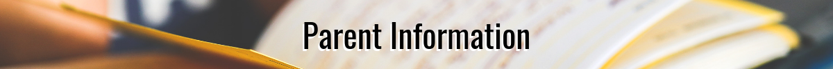 Parent Information Parent Information